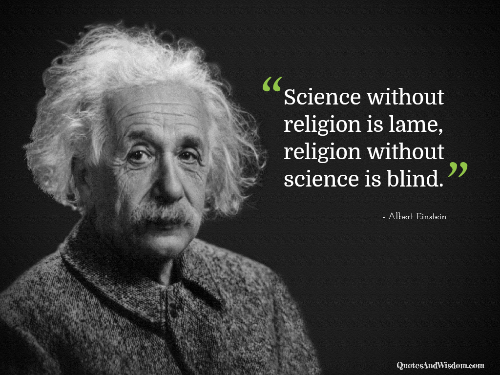 QuotesAndWisdom.com - Quote: Albert Einstein - Science without religion ...